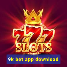 9k bet app download